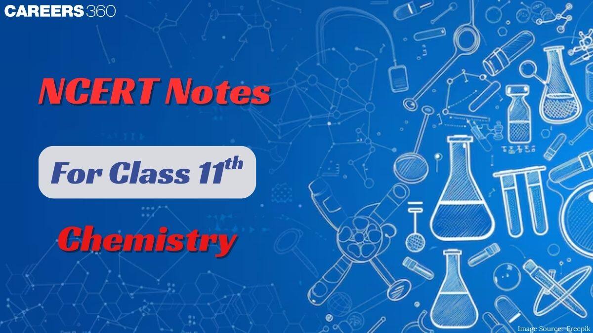 NCERT Class 11 Chemistry Notes - Download Chapter wise PDF Notes